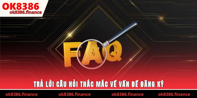 Trả lời câu hỏi thắc mắc về vấn đề đăng ký